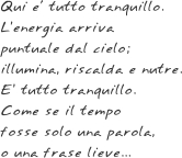 Qui � tutto tranquillo...